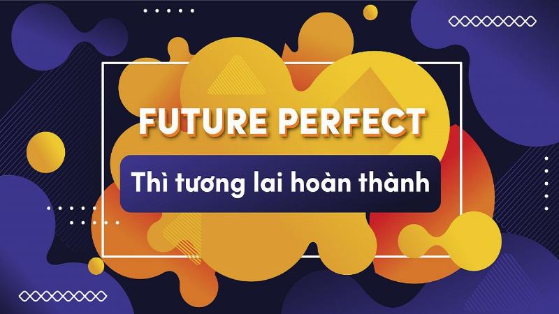 Vi du minh hoa cach dung thi tuong lai hoan thanh voi cu the by the time